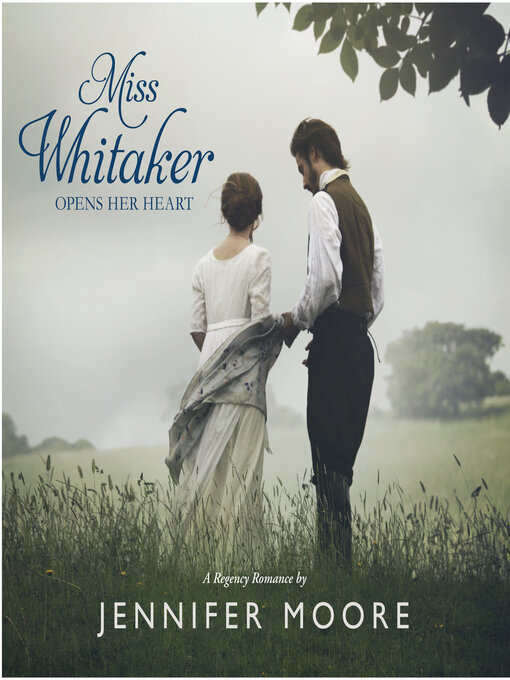 Title details for Miss Whitaker Opens Her Heart by Jennifer Moore - Wait list